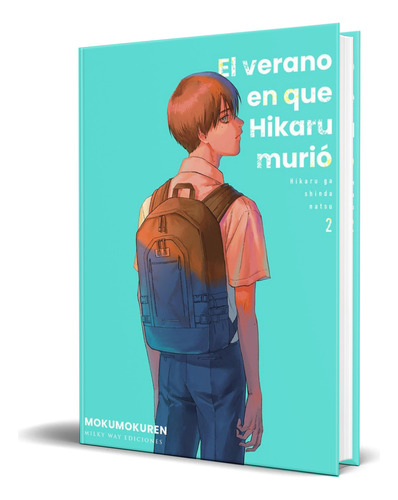 Libro El Verano En Que Hikaru Murió Vol.2 [ Original ], De Mokumokuren. Editorial Milkyway, Tapa Blanda En Español, 2023