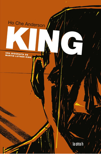 King. Una Biografía De Martin Luther King - Ho Che Anderson