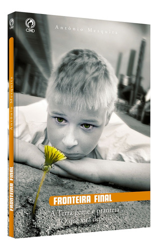 Fronteira final, de Mesquita, Antonio Pereira de. Editora Casa Publicadora das Assembleias de Deus, capa mole em português, 2008