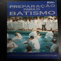 Comprar Preparação Para O Batismo - Apostolo Estevam Hernandes