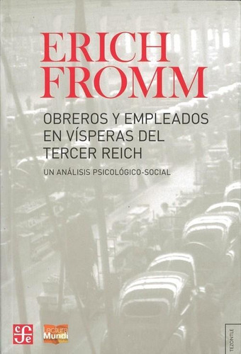 Obreros Y Empleados En Visperas Del Tercer Reich - Fromm, Er