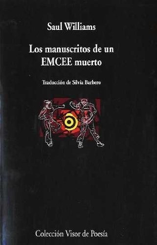 Los Manuscritos De Un Emcee Muerto - Williams, Saul, de WILLIAMS, SAUL. Editorial Visor en español