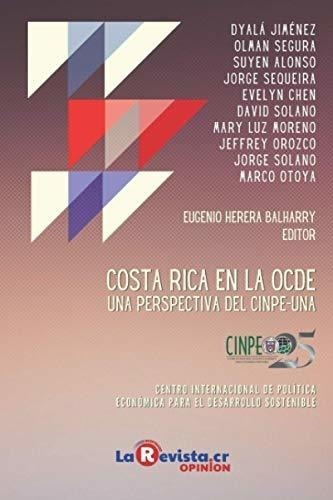 Libro : Costa Rica En La Ocde Una Perspectiva Desde El...