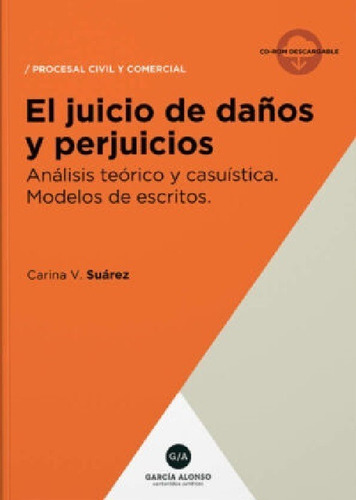 El Juicio De Daños Y Perjuicios Teoría Y Práctica Suárez