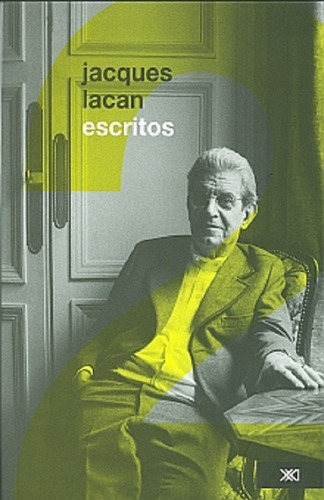 Escritos 2. Jacques Lacan. Español. Siglo Xxi