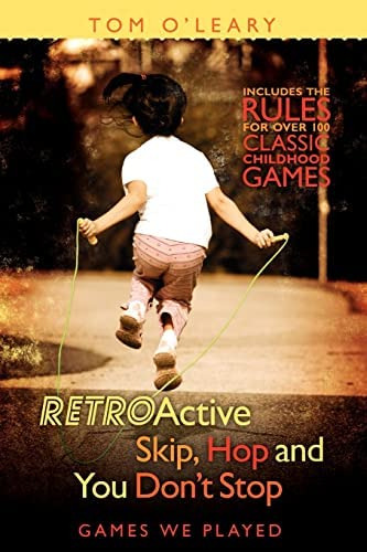 Libro: Retroactive Skip, Hop And You Donøt Stop: Games We