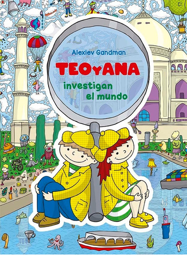 Teo Y Ana Investigan El Mundo - Alexiev Grandman, de Grandman, Alexiev. Editorial Ateneo, tapa blanda en español, 2020