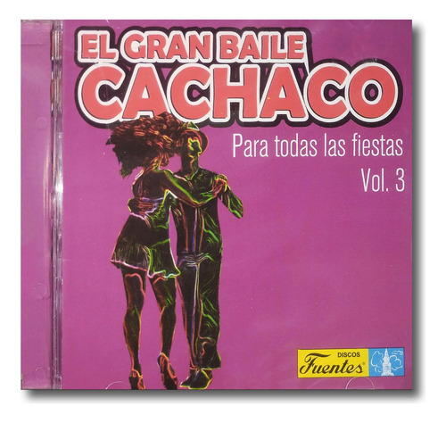 El Gran Baile Cachaco - Para Todas Las Fiestas Vol. 3 - Cd