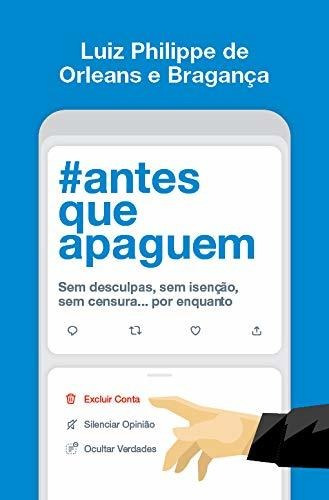 Antes Que Apaguem: Sem Desculpas, Sem Isenção, Sem Censura.