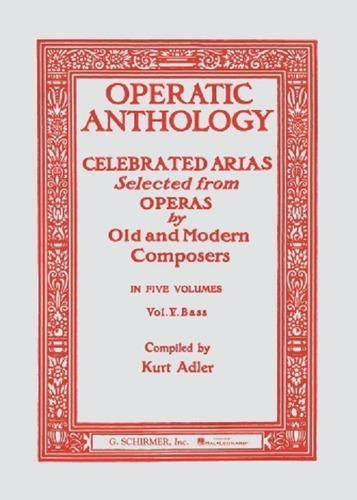 Operatic Anthology Vol.v, Bass Voice: Celebred Arias Seleted