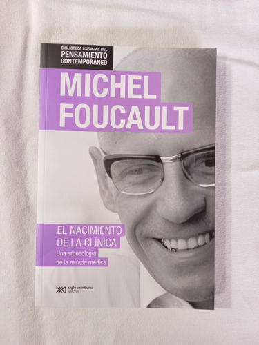 El Nacimiento De La Clínica - Michel Foucault