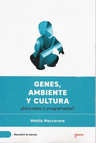 Descubrir La Ciencia 22- Genes, Ambiente Cultura - T. Blanda