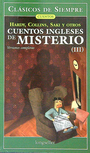 Cuentos Ingleses De Misterio Iii - Clasicos De Siempre - Hardy, de Hardy, Collins. Editorial Longseller, tapa blanda en español, 2011