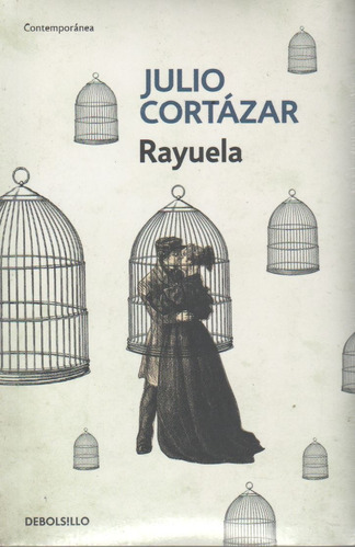 Rayuela - Julio Cortazar, de Cortázar, Julio. Editorial Debolsillo, tapa blanda en español, 2017