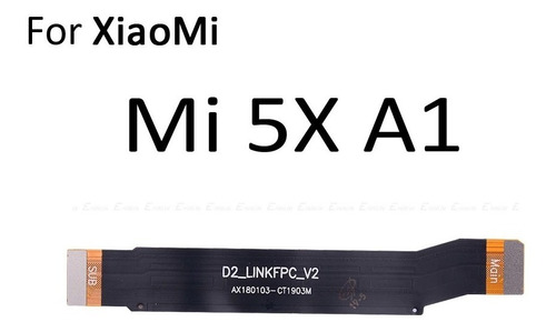 Flex Lcd Conector A Placa Para Xiaomi Mi A1 / 5x