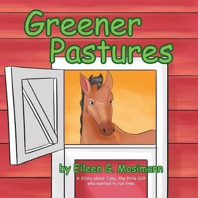 Libro Greener Pastures : A Story About Toby, The Little C...