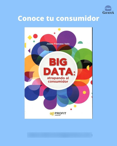 Big Data: Atrapando Al Consumidor , Libro Original