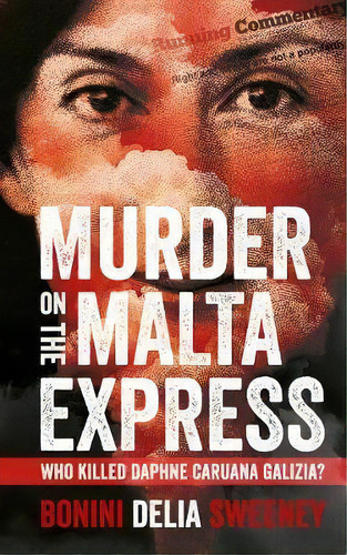 Murder On The Malta Express : Who Killed Daphne Caruana Galizia?, De Carlo Bonini. Editorial Silvertail Books, Tapa Blanda En Inglés
