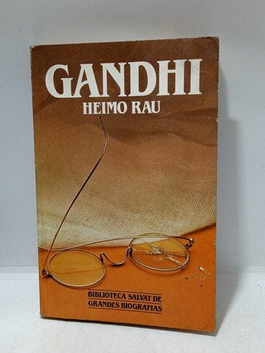 Ghandi - Heimo Rau - Biblioteca Salvat - Biografías - 1985