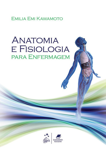 Anatomia e Fisiologia para Enfermagem, de Kawamoto, Emilia Emi. Editora Guanabara Koogan Ltda., capa mole em português, 2016