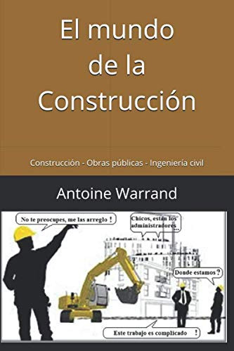 El Mundo De La Construccion: Construccion - Obras Publicas -