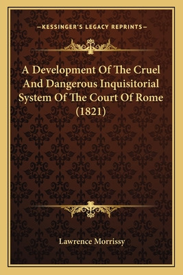 Libro A Development Of The Cruel And Dangerous Inquisitor...