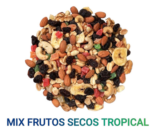 Mix Tropical De Frutos Secos X 1kg - Envíos Todo El País