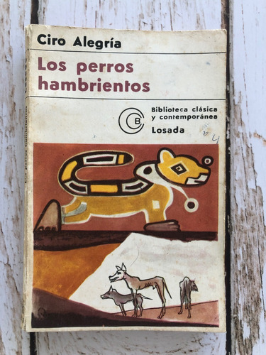 Los Perros Hambrientos / Ciro Alegría