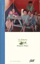 Comprar La Demora - Ezequiel Perez