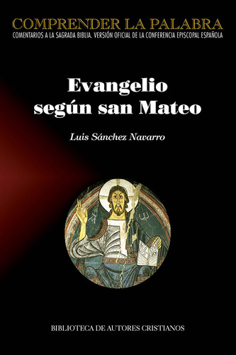 EVANGELIO SEGUN SAN MATEO, de SANCHEZ NAVARRO, LUIS. Editorial Biblioteca Autores Cristianos, tapa blanda en español, 2023