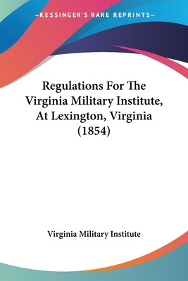 Libro Regulations For The Virginia Military Institute, At...