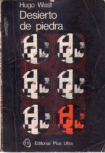 Desierto De Piedra - Hugo Wast - Novela - Plus Ultra - 1975