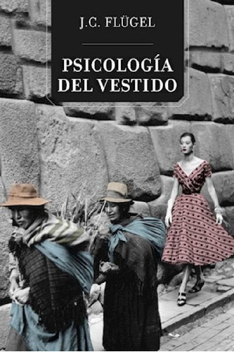 Libro - Psicología Del Vestido, De John Carb Flugel. Editor