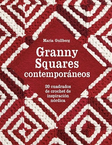 Granny Squares Contemporaneos - Gullberg Maria (libro)