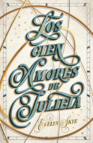 Los Cien Amores De Julieta Evelyn Skye