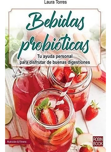 Bebidas Probioticas - Torres , Laura - Robin Book - #c