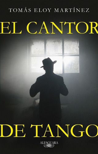 El Cantor De Tango - Tomás Eloy Martínez