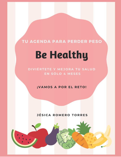 Libro: Be Healthy: Tu Agenda Para Perder Peso (spanish Editi