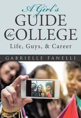 Libro A Girl's Guide To College - Gabrielle Fanelli