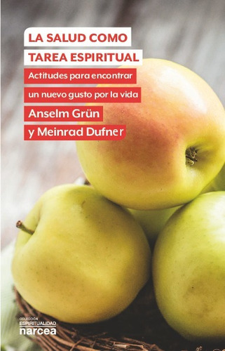 Libro La Salud Como Tarea Espiritual - Grün, Anselm