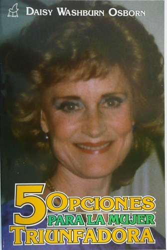 5 Opciones Mujer Triunfad - Daisy Osborne 