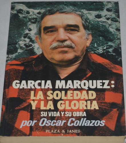 García Márquez La Soledad Y La Gloria Oscar Collazos G39
