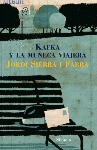 Libro: Kafka Y La Muñeca Viajera. Sierra I Fabra, Jordi. Sir