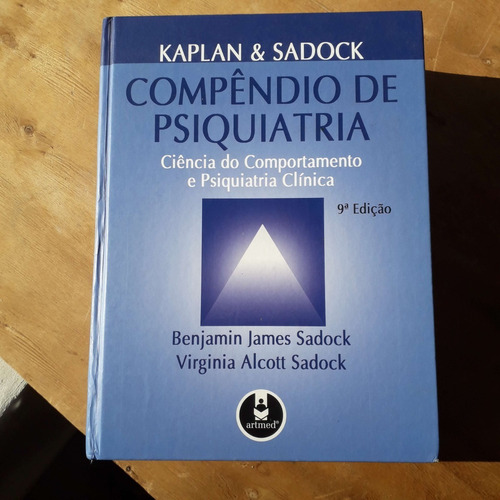 Livro Compêndio De Psiquiatria 9ª Ed 2007 Benjamin Sadock