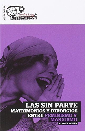 Las Sin Parte: Matrimonios Y Divorcios Entre Feminismo Y Mar