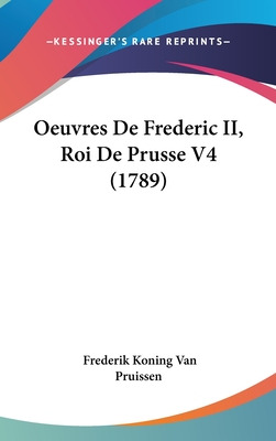 Libro Oeuvres De Frederic Ii, Roi De Prusse V4 (1789) - P...