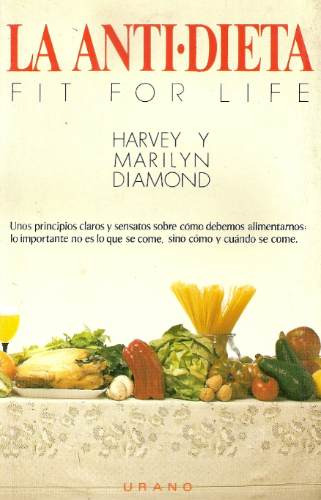 La Anti Dieta - Harvey Y Marilyn Diamond - Urano