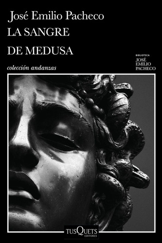 La Sangre De Medusa, De Pacheco Jose Emilio (libro Original)