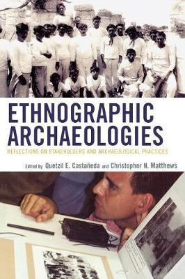 Libro Ethnographic Archaeologies - Quetzil E. Castaneda