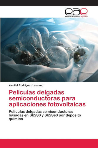 Libro: Películas Delgadas Semiconductoras Para Aplicaciones